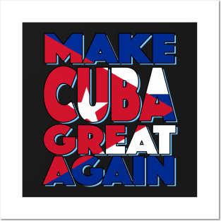 Make Cuba Great Again Posters and Art